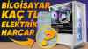 Masaüstü Bilgisayar Elektrik Faturasına Kaç TL Etki Eder? Hesapladık